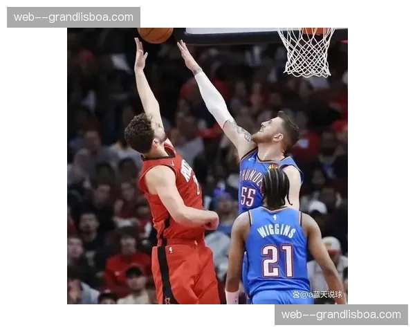 雷霆防守成功带动快速转换，年轻阵容运动能力最大化攻防转换价值